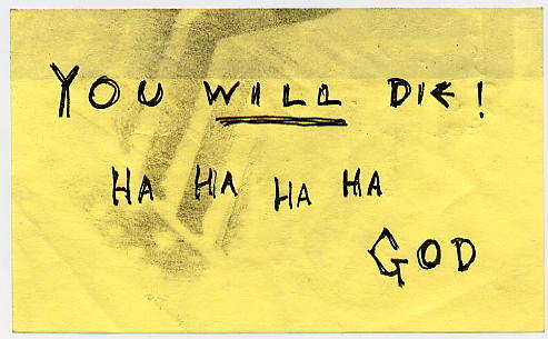 You WILL die! Ha Ha Ha Ha God